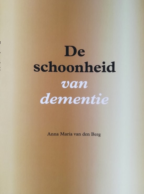 De schoonheid van dementie