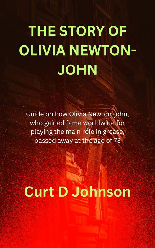 THE STORY OF OLIVIA NEWTON-JOHN