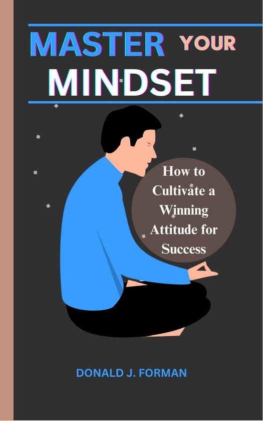 MASTER YOUR MINDSET