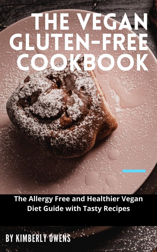 The Vegan Gluten-Free Cookbook