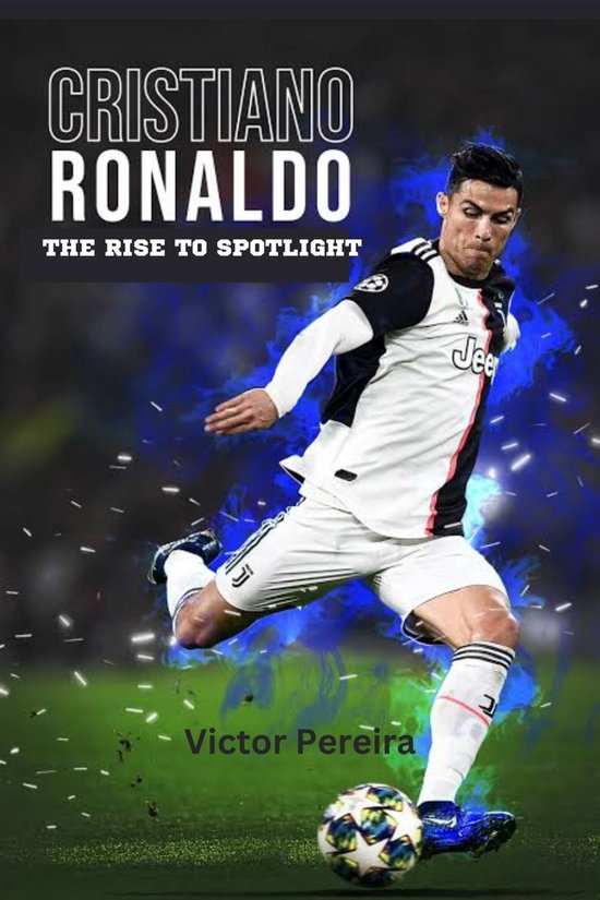 THE RISE TO SPOTLIGHT: CRISTIANO RONALDO