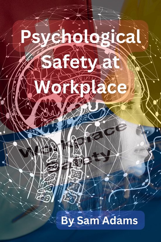 Psychological Safety at Workplace