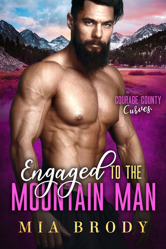 Courage County Curves 5 - Engaged to the Mountain Man