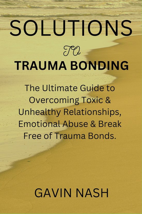 SOLUTIONS TO TRAUMA BONDING