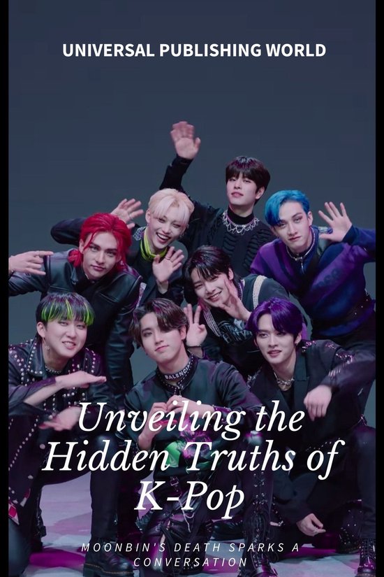 Unveiling the Hidden Truths of K-Pop