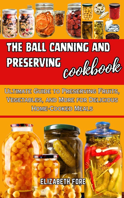 THE BALL CANNING AND PRESERVING COOKBOOK