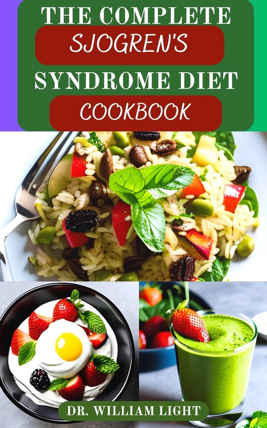 THE COMPLETE SJOGREN'S SYNDROME DIET COOKBOOK