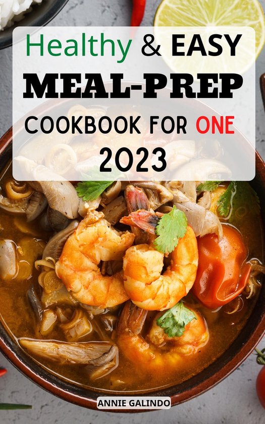 Healthy & Easy Meal-Prep Cookbook for one