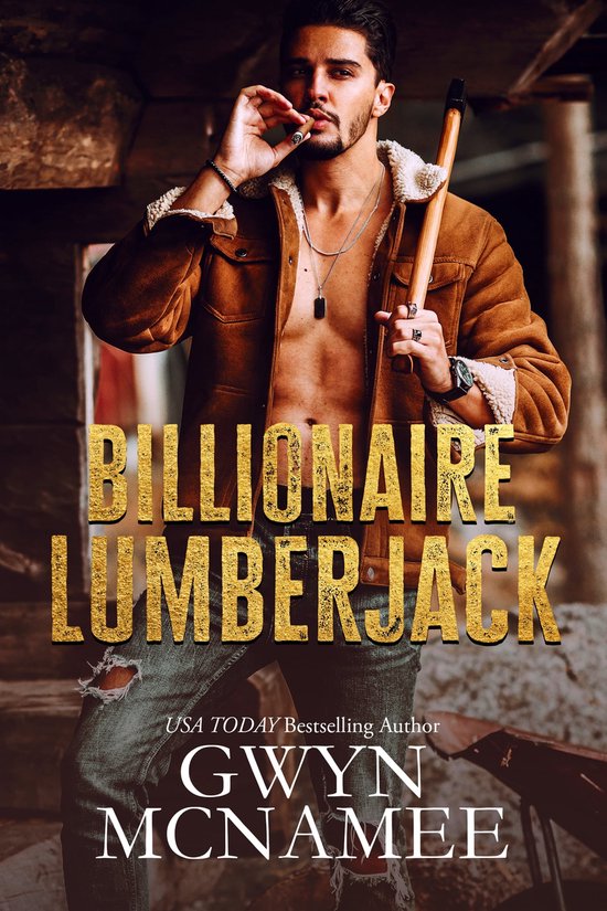 Lumberjacks in Love 1 - Billionaire Lumberjack