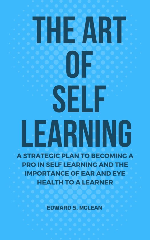 THE ART OF SELF LEARNING