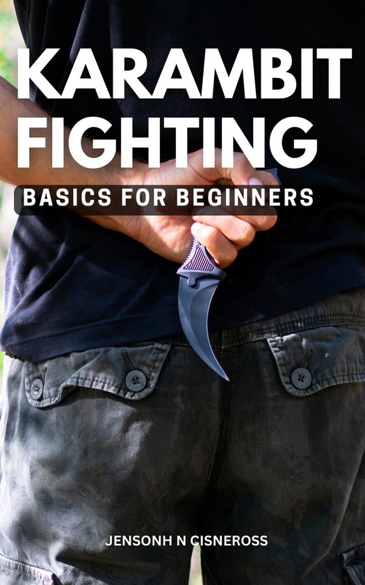 Karambit Fighting Basics For Beginners