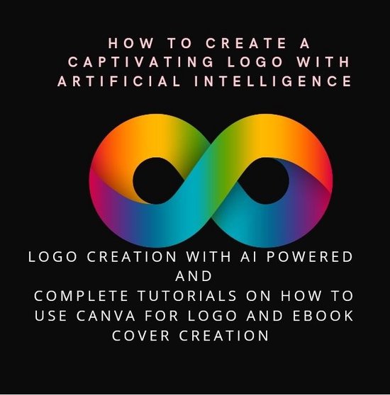 HOW TO CREATE CAPTIVATING LOGO WITH ARTIFICIAL INTELLIGENCE