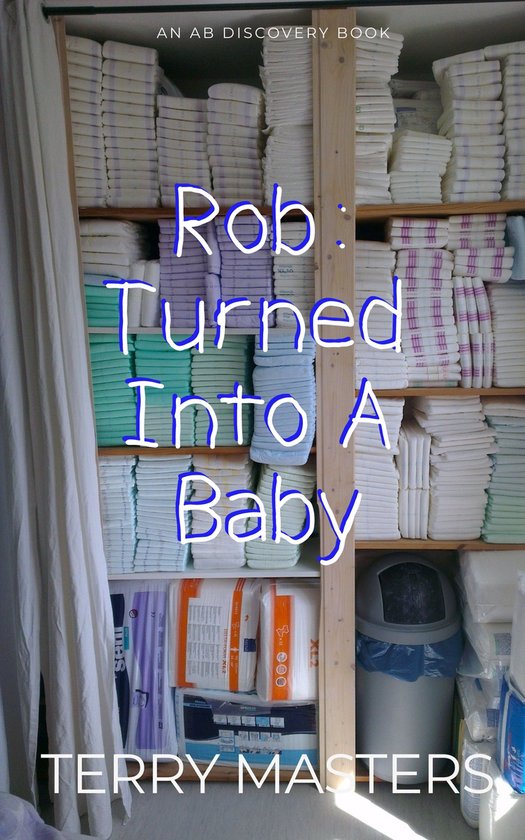 Rob: Turned into A Baby