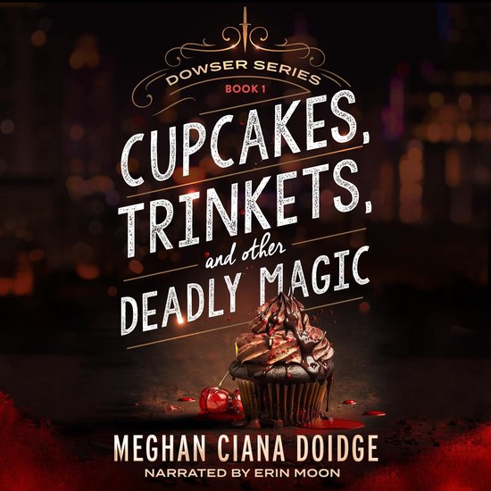 Cupcakes, Trinkets, and Other Deadly Magic