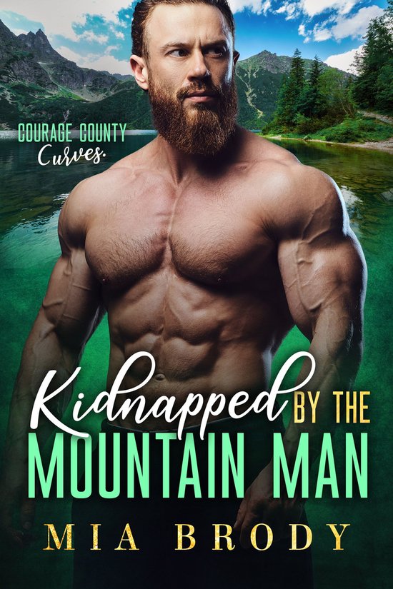 Courage County Curves 9 - Kidnapped by the Mountain Man