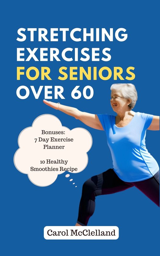 Stretching Exercises For Seniors Over 60