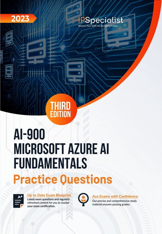 AI-900: Microsoft Azure AI Fundamentals +200 Exam Practice Questions with Detailed Explanations and Reference Links: Third Edition - 2023