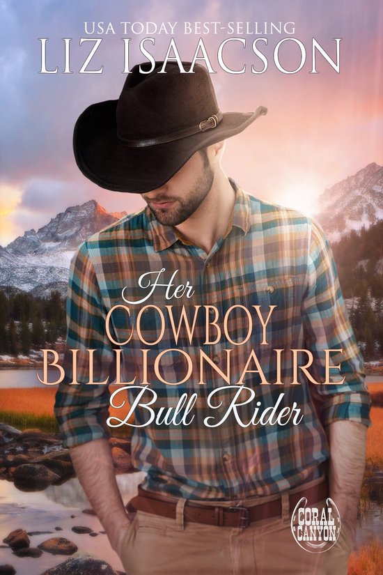 Christmas in Coral Canyon 5 - Her Cowboy Billionaire Bull Rider