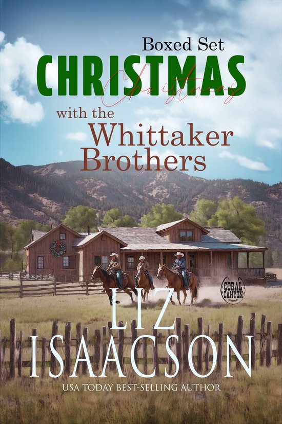 Christmas in Coral Canyon Romance Collection 1 - Christmas with the Whittaker Brothers