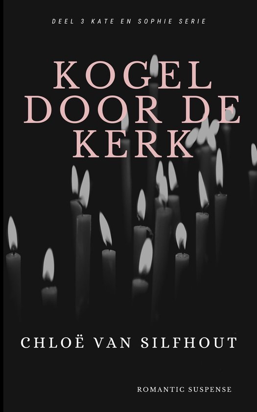 Kate & Sophie 3 - Kogel door de kerk