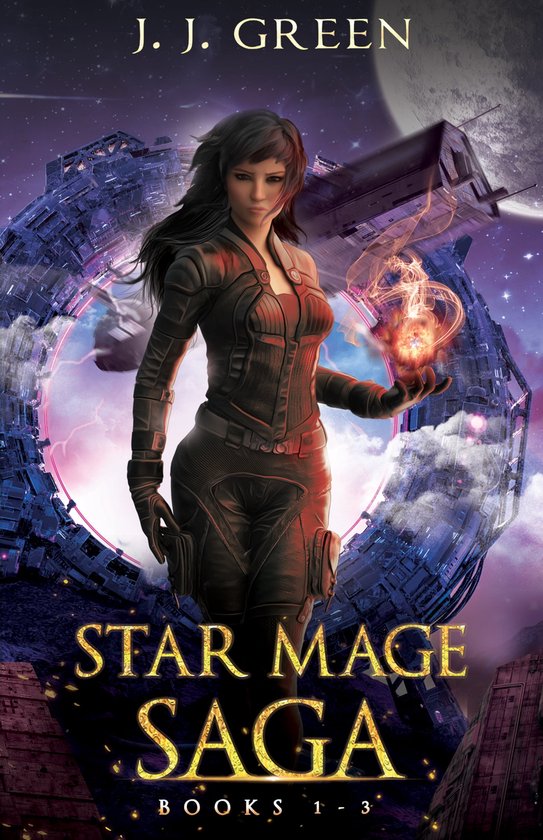 Star Mage Saga Series 1 - Star Mage Saga Books 1 - 3