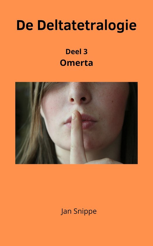 De Deltatetralogie 3 - Deel 3 Omerta