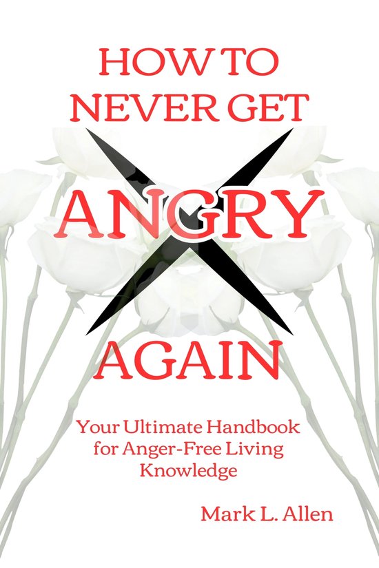 Health Care Series - How to Never Get Angry Again