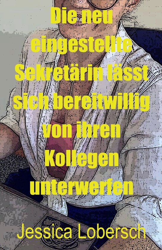 Die neu eingestellte Sekretärin lässt sich bereitwillig von ihren Kollegen unterwerfen