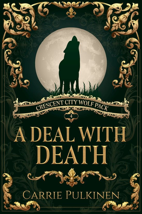 Crescent City Wolf Pack 4 - A Deal With Death