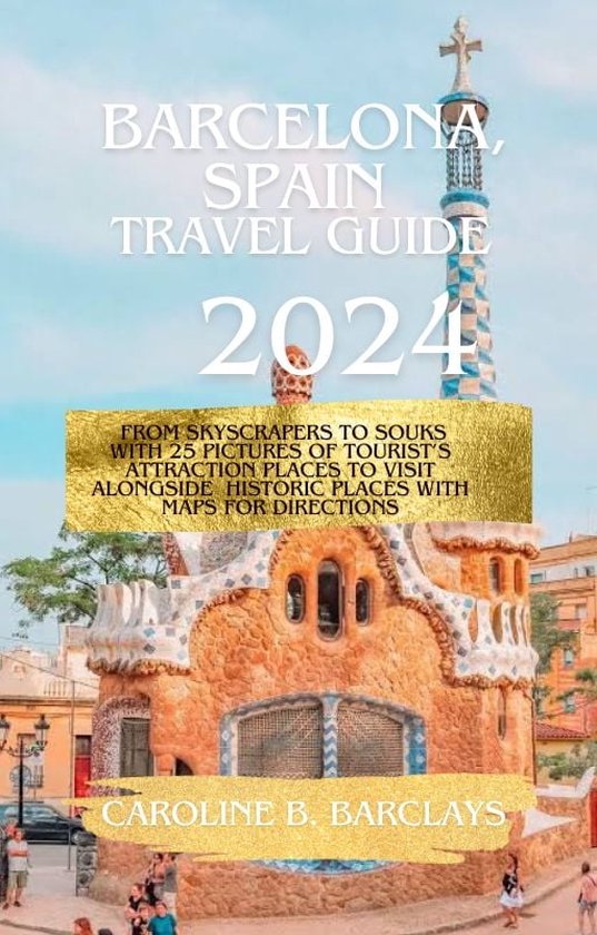 Barcelona Travel Guide 2024