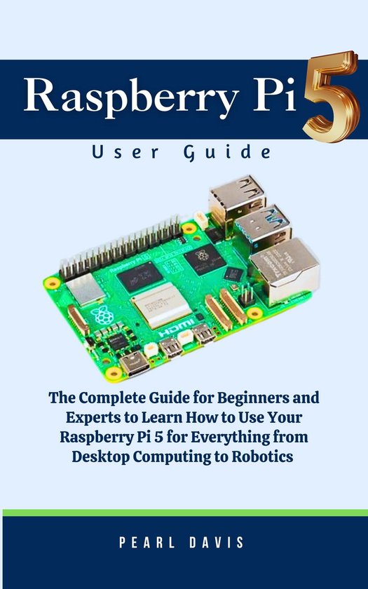 Raspberry Pi 5 User Guide