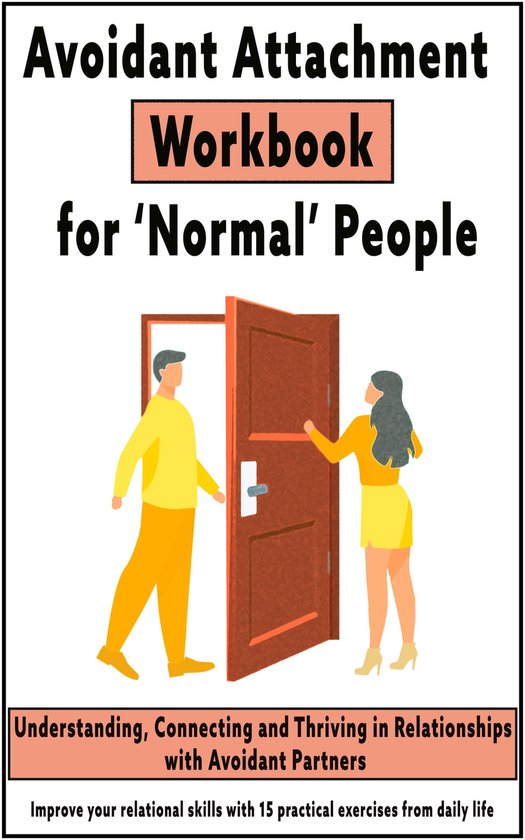 Avoidant Attachment Workbook for ‘Normal’ People