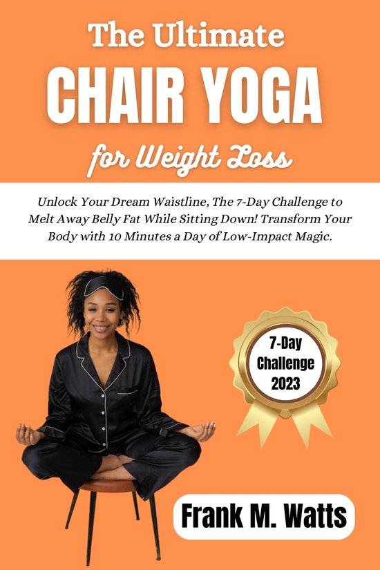 The Ultimate Chair Yoga for Weight Loss