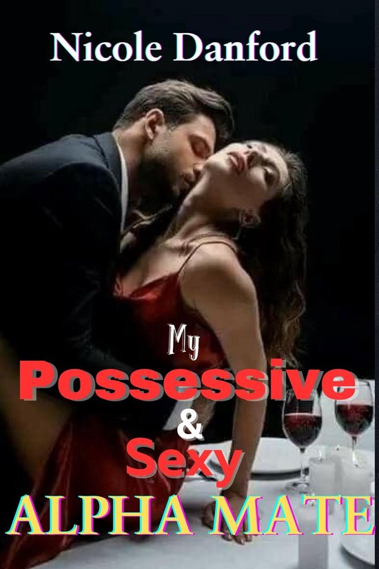 Rejected alpha mate werewolf series - My possessive and sexy alpha mate