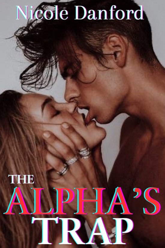 Rejected alpha mate werewolf series - The alpha’s trap