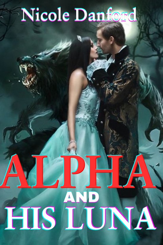 Rejected alpha mate werewolf series - Alpha and his Luna