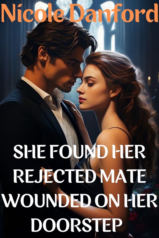 Rejected alpha mate werewolf series - She found her rejected mate wounded on her doorstep