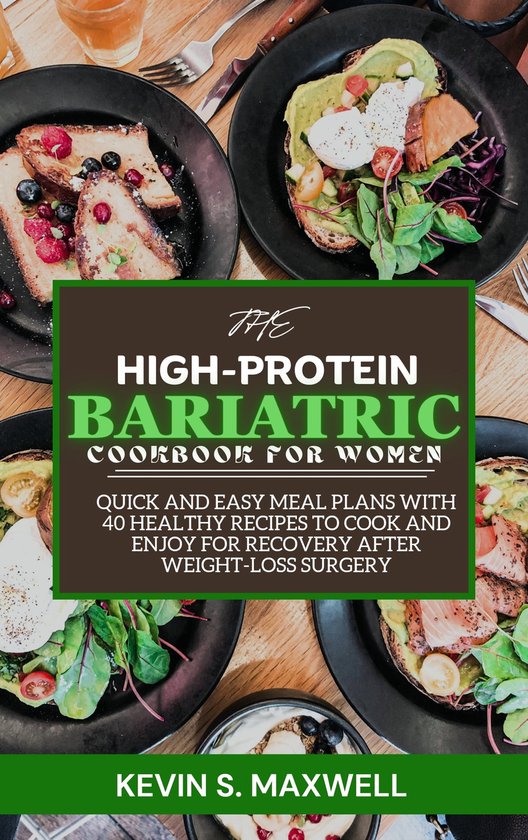 High-protein diet exploration - The High-Protein Bariatric Cookbook For Women