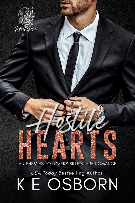 The Revel Rose Billionaires 1 - Hostile Hearts: An Enemies to Lovers Billionaire Romance