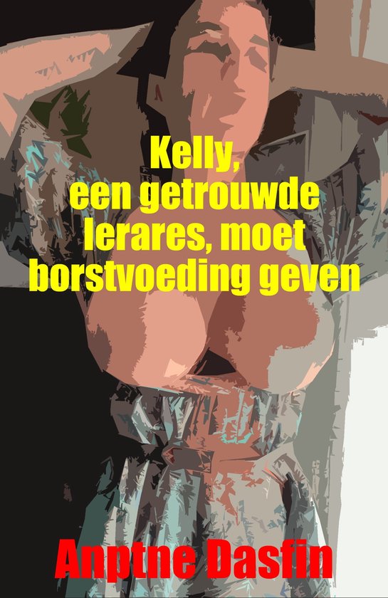 Kelly, een getrouwde lerares, moet borstvoeding geven