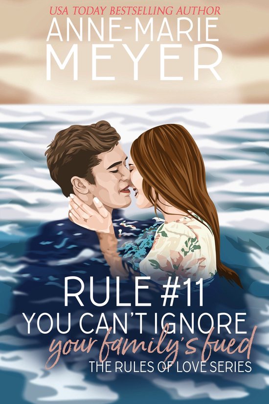 The Rules of Love 11 - Rule #11: You Can't Ignore your Family's Feud