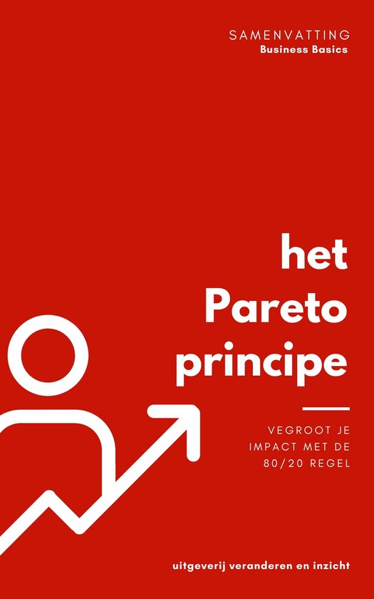 Business basics - Samenvatting van het Pareto principe