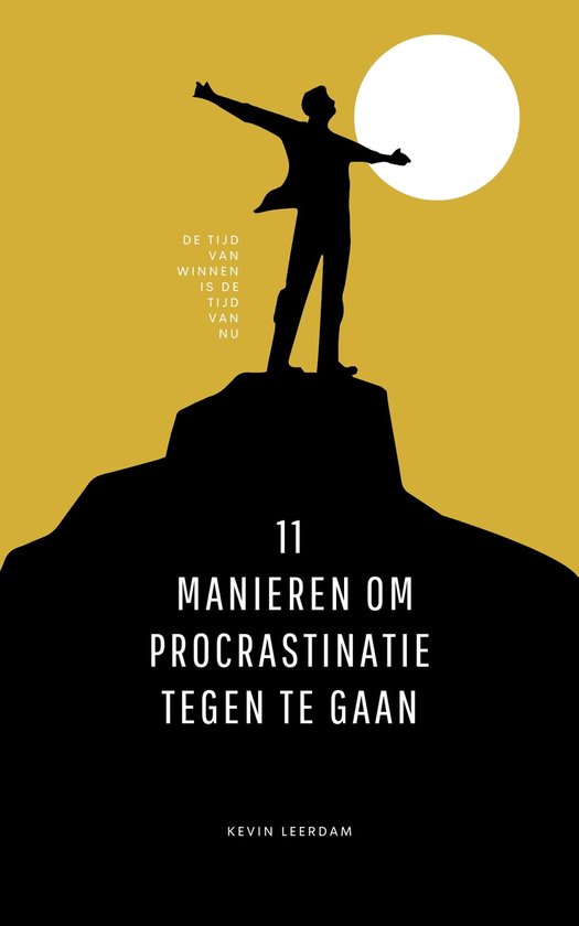 MENTAAL - 11 manieren om procrastinatie tegen te gaan