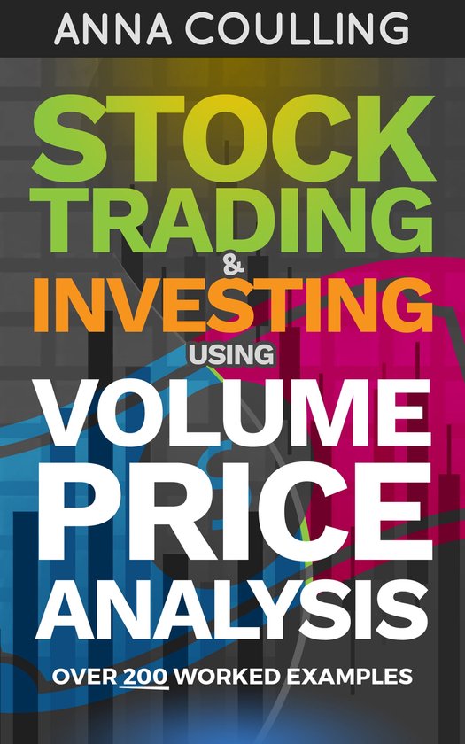 Stock Trading & Investing Using Volume Price Analysis