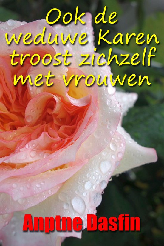 Ook de weduwe Karen troost zichzelf met vrouwen