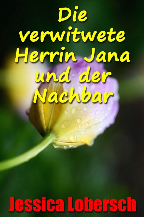 Die verwitwete Herrin Jana und der Nachbar