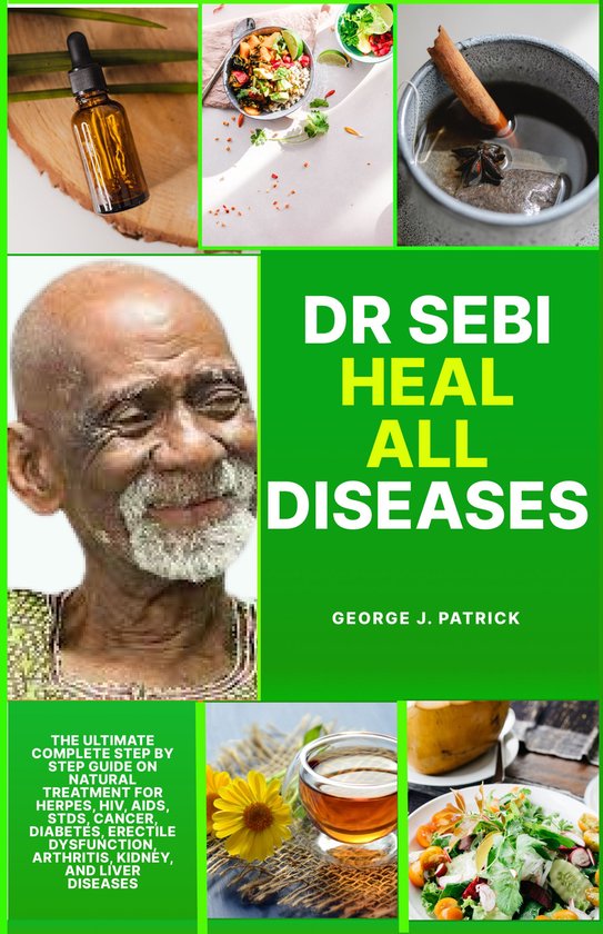 Dr. Sebi Natural Healing Guide - DR SEBI HEAL ALL DISEASES