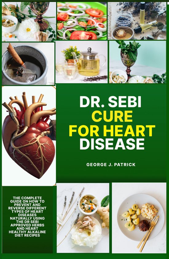 Dr. Sebi Natural Healing Guide - DR. SEBI CURE FOR HEART DISEASE