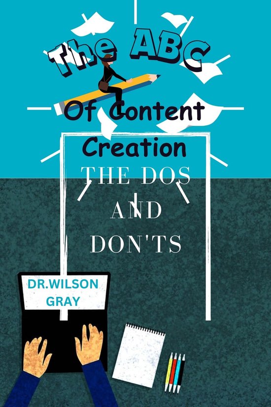 The ABC of Content Creation: