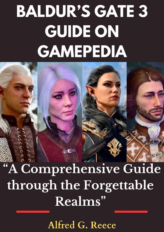 BALDUR’S GATE 3 GUIDE ON GAMEPEDIA